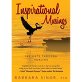 Inspirational Musings: Insights Through Healing