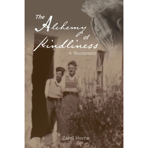 The Alchemy of Kindliness: A Testament