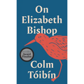 On Elizabeth Bishop