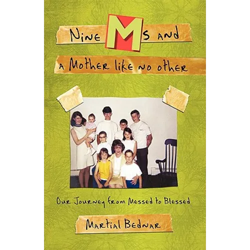Nine Ms and a Mother Like No Other: Our Journey from Messed to Blessed