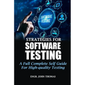 Strategies for Software Testing: A Full Complete Self Guide For High-quality Testing