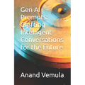 Gen AI Prompts: Crafting Intelligent Conversations for the Future