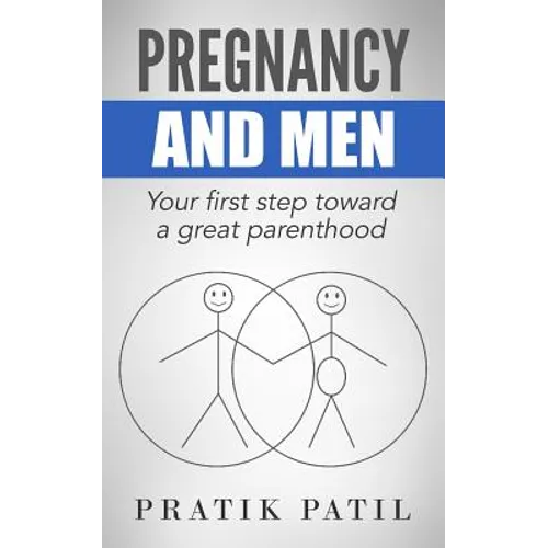 Pregnancy and Men: Your First Step Toward A Great Parenthood