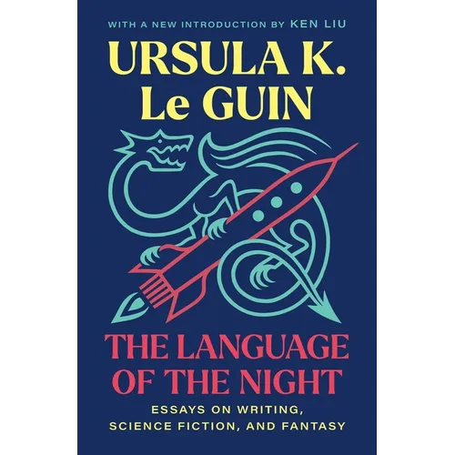 The Language of the Night: Essays on Writing, Science Fiction, and Fantasy