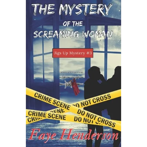 The Mystery of the Screaming Woman: Jigs Up Mystery #3