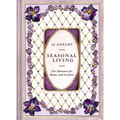 Seasonal Living: The Almanac for Home and Garden