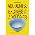 Accounts, Excuses, and Apologies: Image Repair Theory Extended