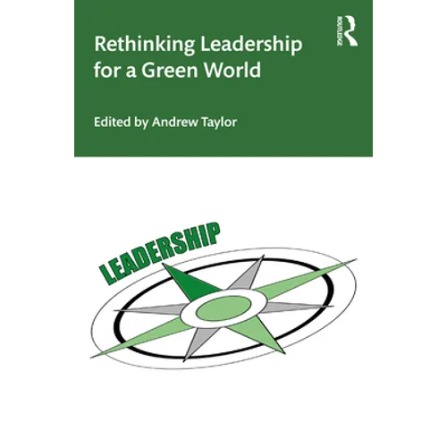 Rethinking Leadership for a Green World