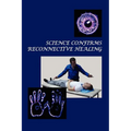 Science Confirms Reconnective Healing: Frontier Science Experiments