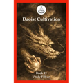 Daoist Cultivation, Book 19: Female Alchemy in Daoism: Texts and Commentary