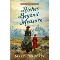Riches Beyond Measure