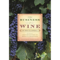 The Business of Wine: An Encyclopedia