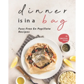 Dinner is in a Bag: Fuss-Free En Papillote Recipes
