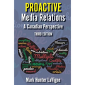 Proactive Media Relations: A Canadian Perspective, Third Edition