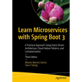 Learn Microservices with Spring Boot 3: A Practical Approach Using Event-Driven Architecture, Cloud-Native Patterns, and Containerization