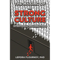 The Making of a Strong Culture: Intentional Organizations