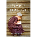 Simple Pleasures: Stories from My Life as an Amish Mother
