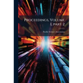 Proceedings, Volume 1, part 2