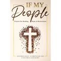If My People: : Prayers for Healing, Hope, and Restoration
