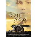 A Call to Arms: The Civil War Adventures of Sarah Emma Edmonds, Alias Private Frank Thompson
