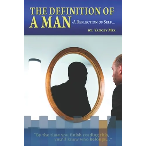 The Definition of a Man: A Reflection of Self