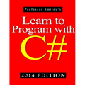 Learn to Program with C# 2014 Edition
