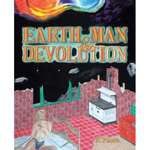 Earth, Man, & Devolution