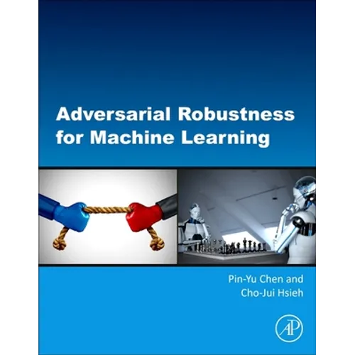 Adversarial Robustness for Machine Learning