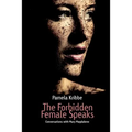 The Forbidden Female Speaks