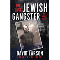The Last Jewish Gangster: The Middle Years