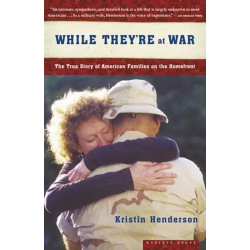 While They're at War: The True Story of American Families on the Homefront