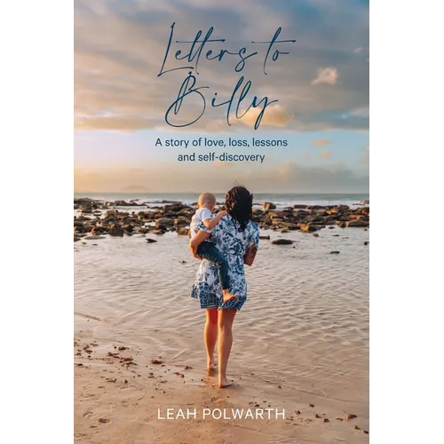 Letters to Billy: A story of love, loss, lessons and self-discovery