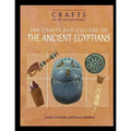 The Crafts and Culture of the Ancient Egyptians