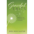 Graceful Exits: Making the Case for Getting Good at Goodbye