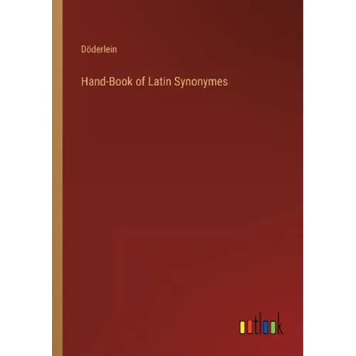 Hand-Book of Latin Synonymes