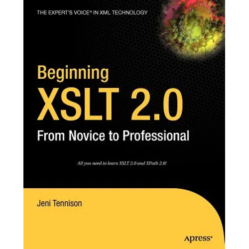 Beginning XSLT 2.0: From Novice to Professional