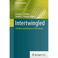Intertwingled: The Work and Influence of Ted Nelson