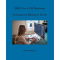 DB2 11 for z/OS Developer Training and Reference Guide