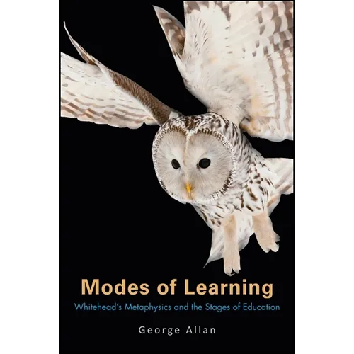 Modes of Learning: Whitehead's Metaphysics and the Stages of Education