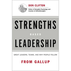 Strengths Based Leadership: Great Leaders, Teams, and Why People Follow