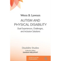 Autism and Physical Disability: Dual Experiences, Challenges, and Inclusion Solutions