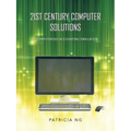 21st Century Computer Solutions: A Computerized Accounting Simulation