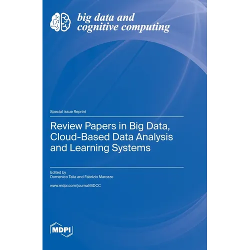 Review Papers in Big Data, Cloud-Based Data Analysis and Learning Systems