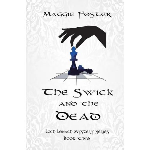 The Swick and the Dead: Loch Lonach Mysteries: Book Two