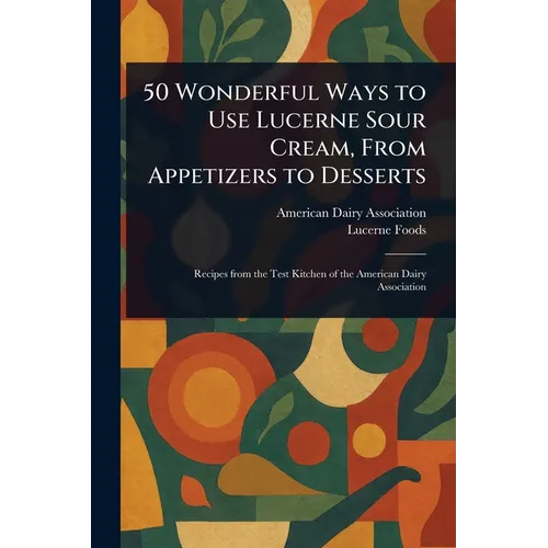 50 Wonderful Ways to Use Lucerne Sour Cream, From Appetizers to Desserts