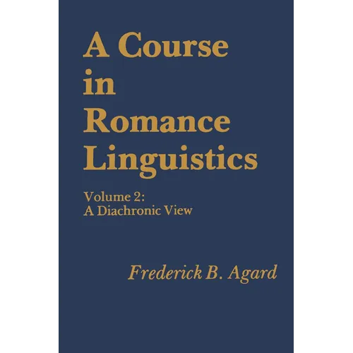 A Course in Romance Linguistics: Volume 2: A Diachronic View