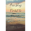 One Way Ticket to Florida: Loving Someone with Alzheimer's