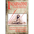 Incarnadine: The True Memoirs of Count Dracula: Volume One