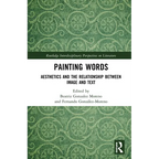 Painting Words: Aesthetics and the Relationship between Image and Text