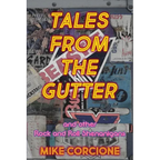 Tales from the Gutter: And Other Rock and Roll Shenanigans - Paperback